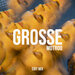 Grosse (Edit Mix)