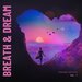 Breath & Dream, Vol 1