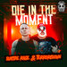 Die In The Moment