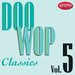 Doo Wop Classics Vol 5