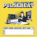 Moving Away From The Pulsebeat: Post-Punk Britain 1977-1981 (Explicit)