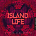 Island Life (The Late Club Edition), Vol 4