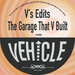 Various - V's Edits - The Garage That V Built