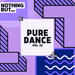 Nothing But... Pure Dance, Vol 22