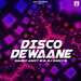 Disco Deewane (Disco Mix)