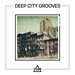 Deep City Grooves, Vol 1