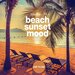 Beach Sunset Mood: Chillout Your Mind