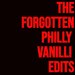 The Forgotten Philly Vanilli Edits