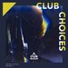 Club Choices Vol 3