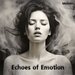 Echoes Of Emotion