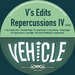 V'S EDITS - Repercussions 4