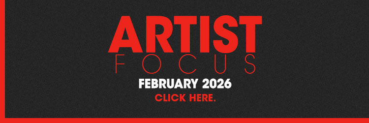 Artist Focus for February 2026