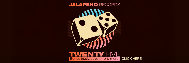 Jalapeno Records 25th Anniversary Takeover