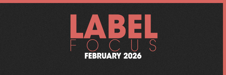 Label Focus for February 2026