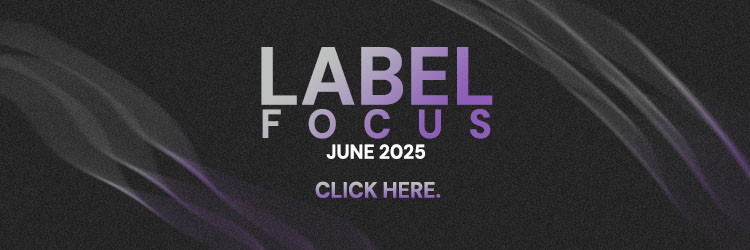 Label Focus for June 2025