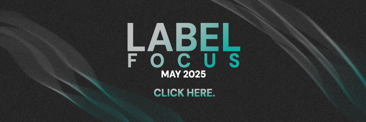 Label Focus for May 2025