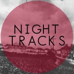 Night Tracks