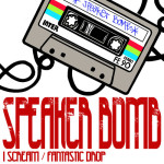 Speaker Bomb