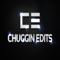 Chuggin Edits