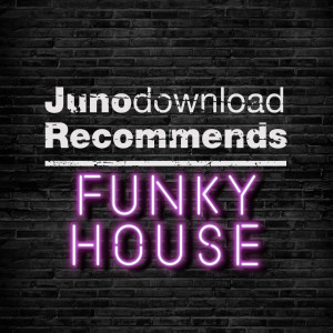 Juno Recommends Funky House