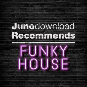 Juno Recommends Funky House