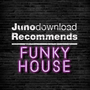 Juno Recommends Funky House