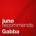 Juno Recommends Gabba