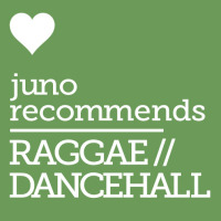 Juno Recommends Dancehall/Ragga