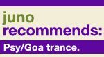 Juno Recommends Psy/Goa Trance