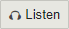 Listen