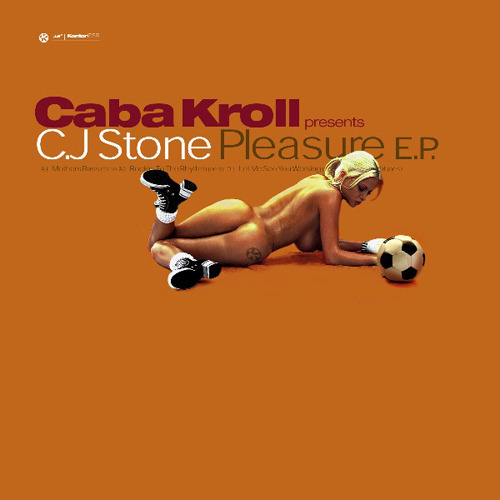 KROLL, Caba presents CJ STONE - Pleasure EP