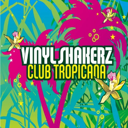 Club Tropicana by Vinylshakerz on MP3, WAV, FLAC, AIFF & ALAC at Juno ...