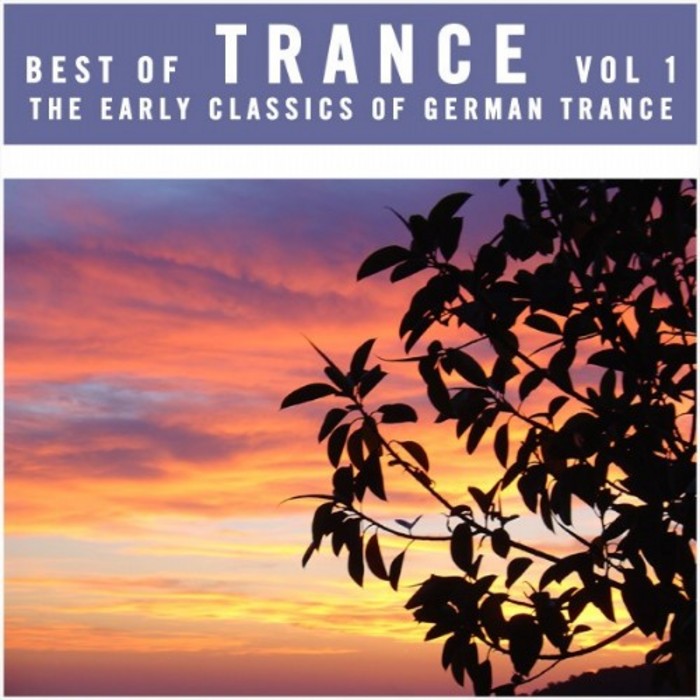 VARIOUS - Best Of Trance Vol 1 - The Early Classics Of German Trance