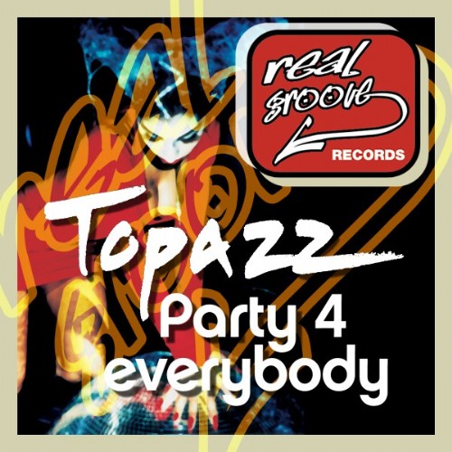 TOPAZZ feat WILLIAM WRIGHT - Party 4 Everybody