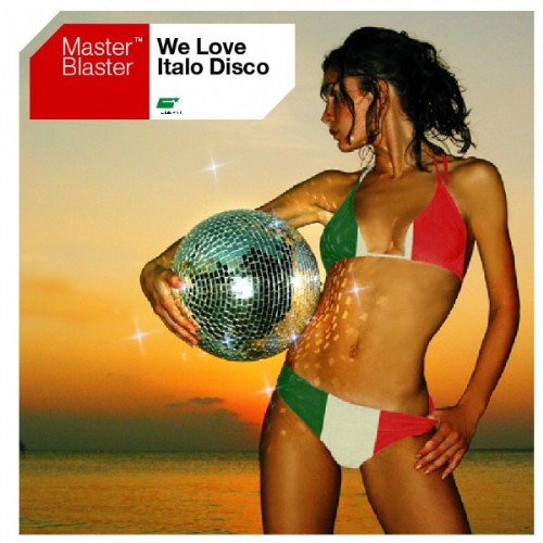 MASTER BLASTER - We Love Italo Disco