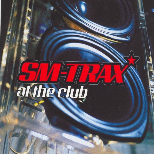 SM TRAX - At The Club