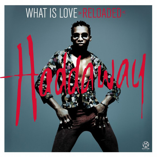 HADDAWAY - What Is Love (Reloaded)