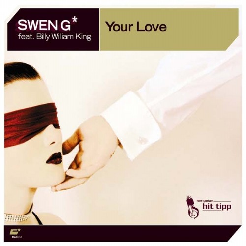 SWEN G feat BILLY WILLIAM KING - Your Love