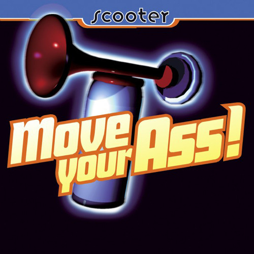 SCOOTER - Move Your Ass!