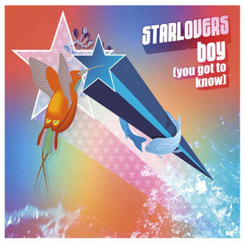 STARLOVERS - Boy (You Got To Know)