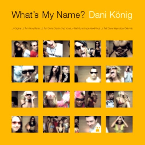 KONIG, Dani - What's My Name