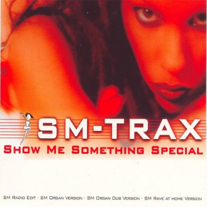 SM TRAX - Show Me Something Special