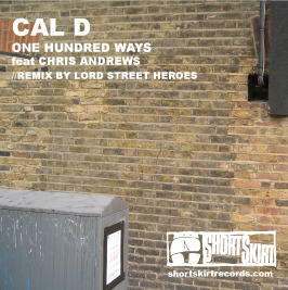 CAL D feat CHRIS ANDREWS - One Hundred Ways