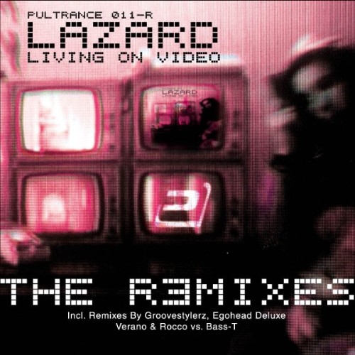 LAZARD - Living On Video (The remixes)