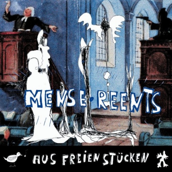 MENSE REENTS - Aus freien Stücken