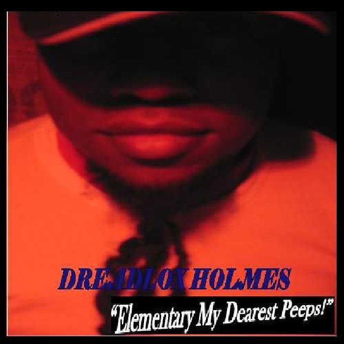 HOLMES, Dreadlox - Elementary My Dearest Peeps