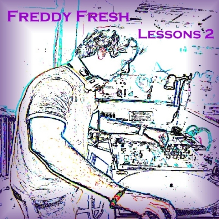 FRESH, Freddy - Lessons 2