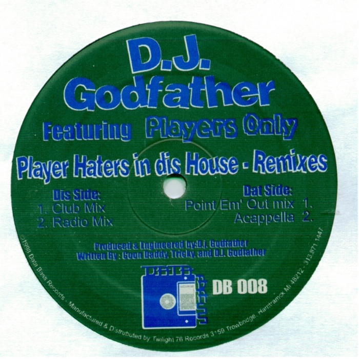 DJ GODFATHER - Playa Haters In Dis House