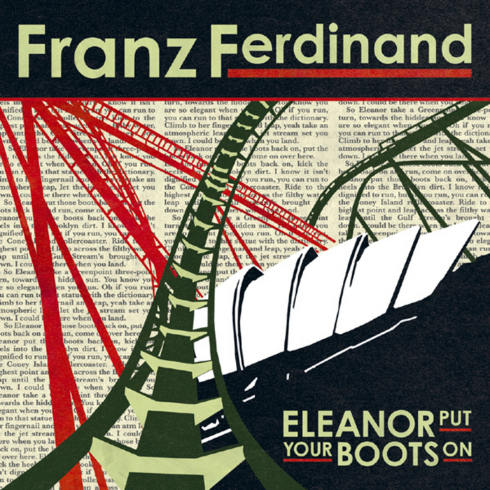 FRANZ FERDINAND - Eleanor Put Your Boots On