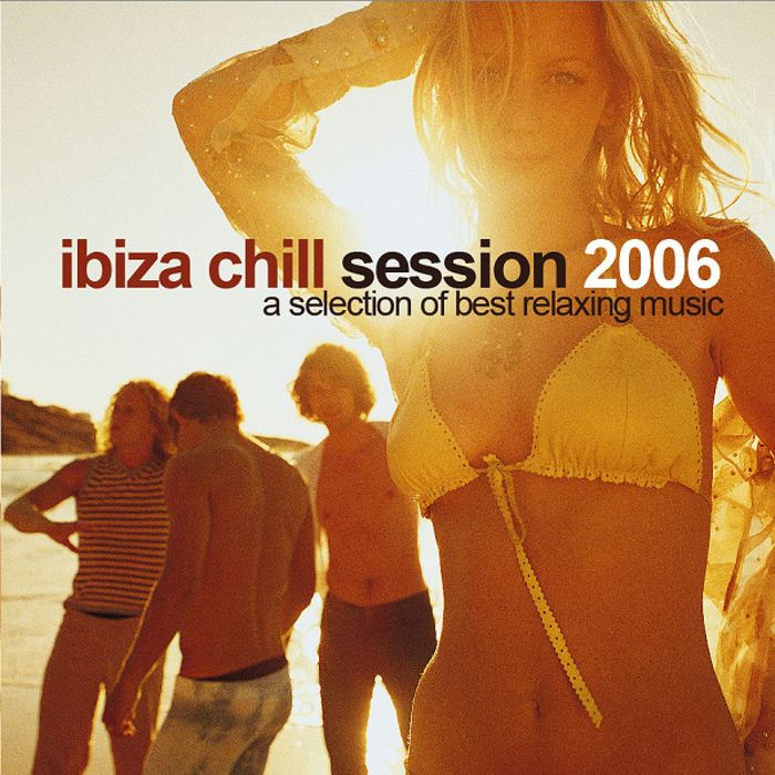 VARIOUS - Ibiza Chill Session 2006